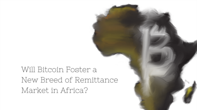 Will Bitcoin Foster a New Breed of Remittance Market in Africa?