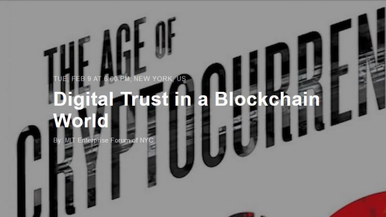 MIT-EF NYC Event Feb 9 at 6pm – Digital Trust in a Blockchain World
