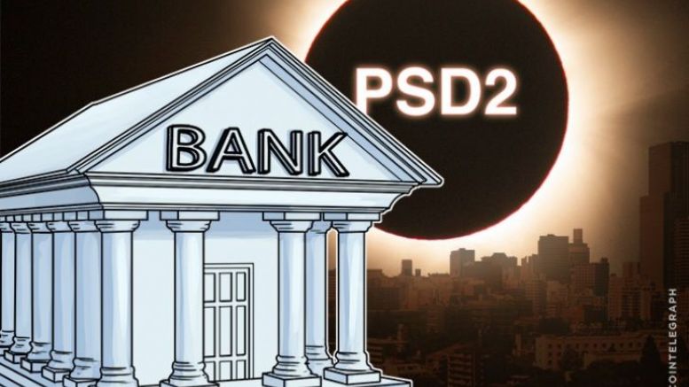 Europe’s PSD2 Allows Third Parties to Offer Banking, Means Collapse of Traditional Finance
