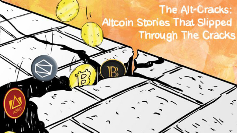 The Alt-Cracks: Altcoin Stories That Slipped Through The Cracks