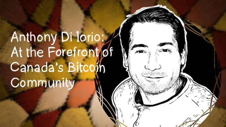 Anthony Di Iorio: At the Forefront of Canada’s Bitcoin Community