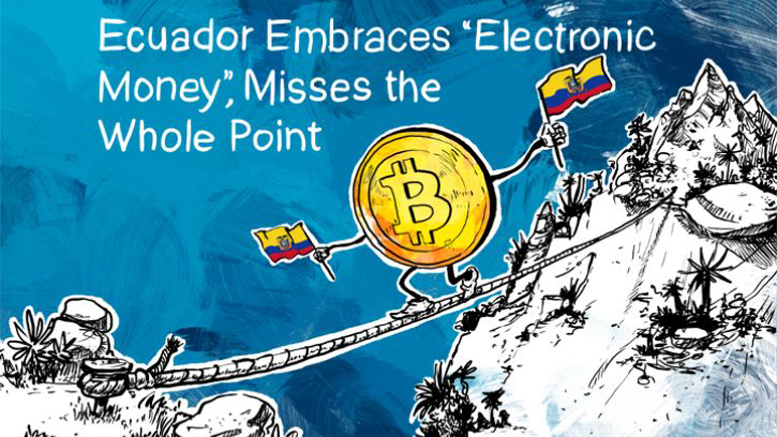 Ecuador Embraces ‘Electronic Money,’ Misses the Whole Point