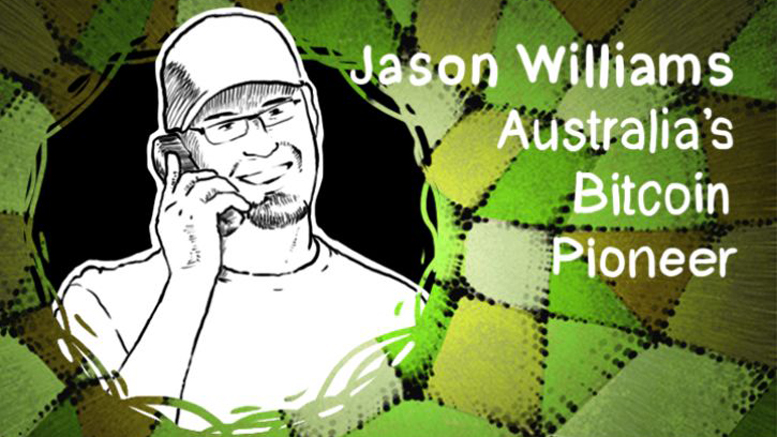 An Interview with Australia’s Bitcoin Pioneer Jason Williams