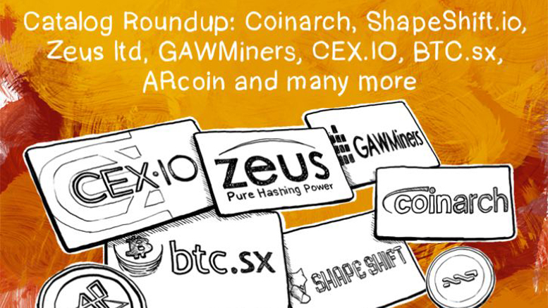 Catalog Roundup: Coinarch, ShapeShift.io, Zeus ltd, GAWMiners, CEX.IO, BTC.sx, PB Mining, ARcoin and many more