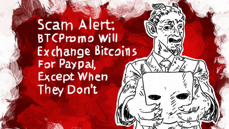 Scam Alert: BTCPromo Will Exchange Bitcoins For Paypal, Except When They Don't