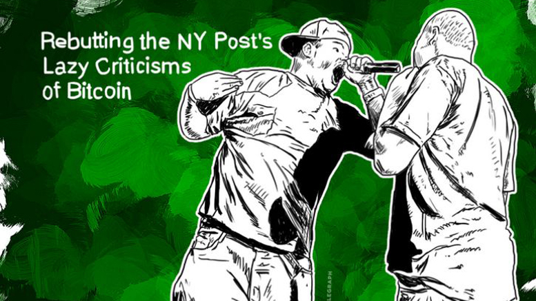 Rebutting the NY Post’s Lazy Criticisms of Bitcoin