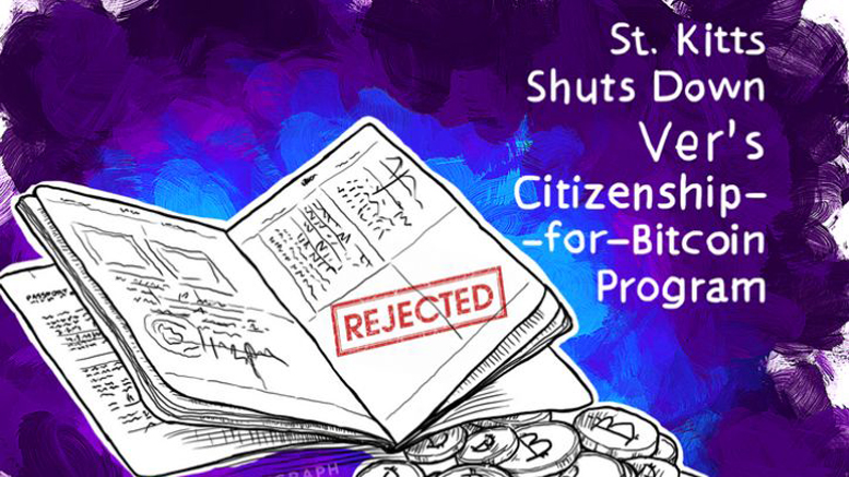 St. Kitts Shuts Down Ver’s Citizenship-for-Bitcoin Program, Threatens Legal Action
