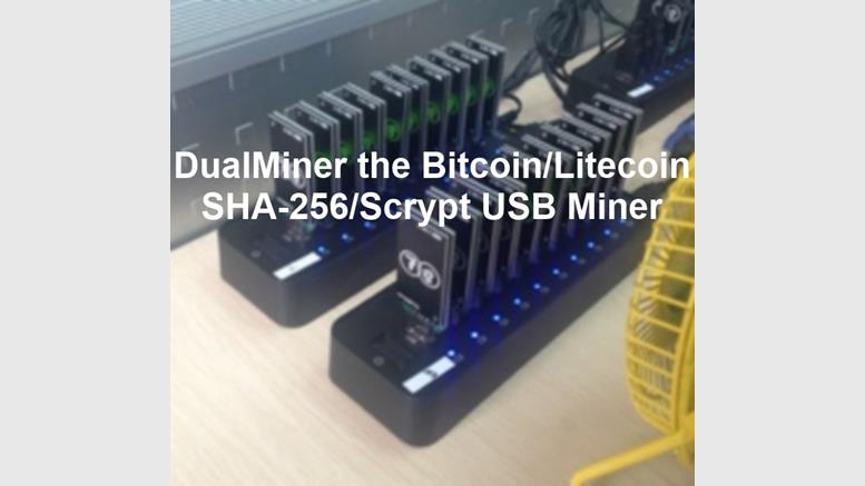 DualMiner The Bitcoin/Litecoin SHA-256 / Scrypt USB Miner