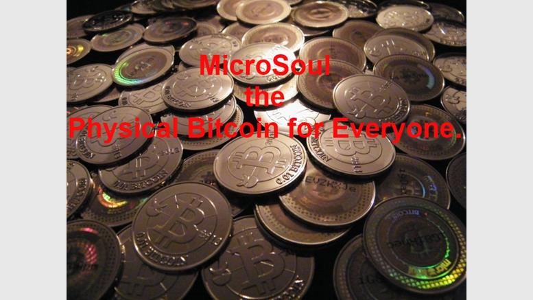 MicroSoul - the Physical Bitcoins for Everyone