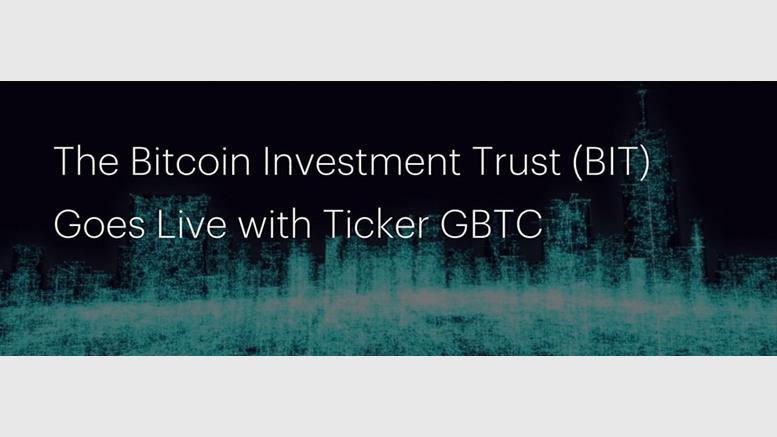 The Bitcoin Investment Trust (BIT) Goes Live with Ticker GBTC