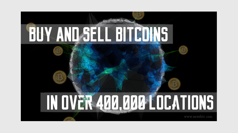 Now instantly buy and sell Bitcoin in over 400,000 locations