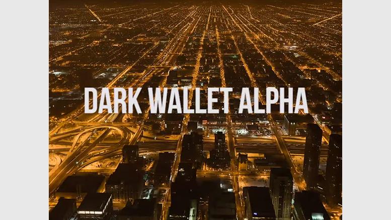 Hyper-Anonymising Bitcoin Service 'Dark Wallet' Launches Today