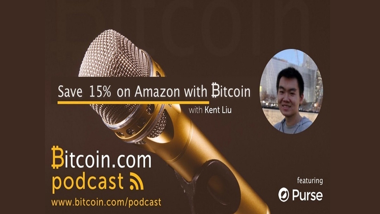The Bitcoin.com Podcast: Kent Liu of Purse.io