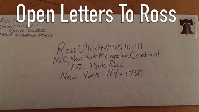 Open Letters to Ross Ulbricht: Reflections