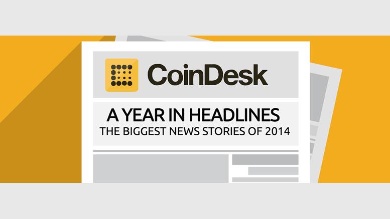A Year in Headlines: CoinDesk's Top News Stories of 2014