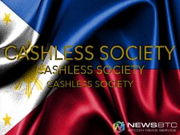What’s up with the Philippines and Cashless Economy?