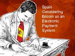 Spain Considering Bitcoin as an Electronic Payment System