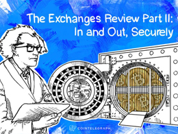 The Exchanges Review Part II: In and Out, Securely