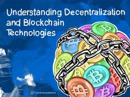Understanding Decentralization and Blockchain Technologies