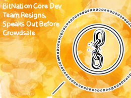 Bitnation Core Dev Team Resigns, Speak Out Before Crowdsale