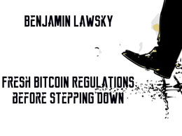 Benjamin Lawsky to Issue Fresh Bitcoin Regulations before Stepping Down