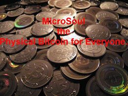 MicroSoul - the Physical Bitcoins for Everyone