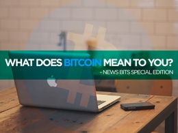 Bitcoinist News Bits: What Does Bitcoin Mean To You?