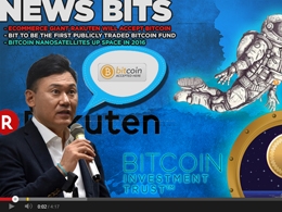 News Bits on: Rakuten will accept bitcoin,BIT,Bitcoin Nanosatellites