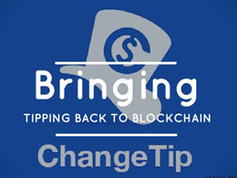 ChangeTip CEO Wants to Bring Tipping Back to Blockchain