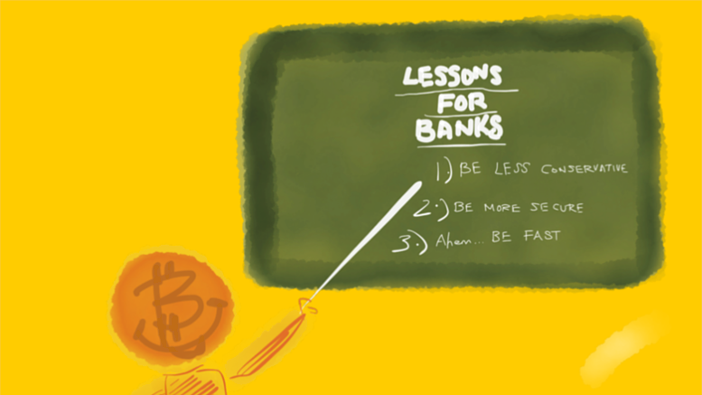 The Lessons the Banking System Has to Learn From Bitcoin