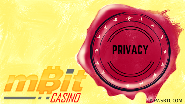 mBit Casino Puts User Privacy on Top Priority