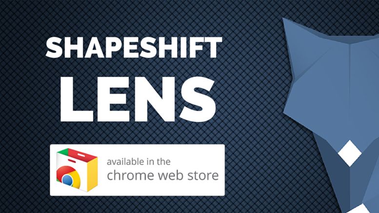 ShapeShift.io's Lens Tool Now Available on Mozilla Firefox and Google Chrome