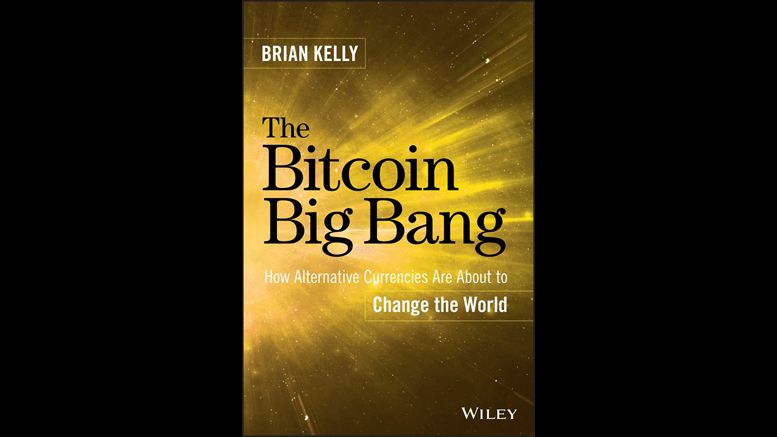 CNBC's Brian Kelly Discusses Future of Alternative Currencies in New Book Published by Wiley