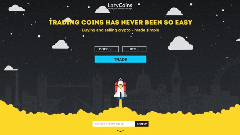 Licensed UK Based Bitcoin Exchange Platform LazyCoins Launched Early March Serving GBP And Euro Markets With Same-Day Deposits And Withdrawals