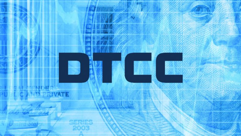 DTCC and Digital Asset Holdings to Test Blockchain Solutions for the $2.6 Trillion Repo Market
