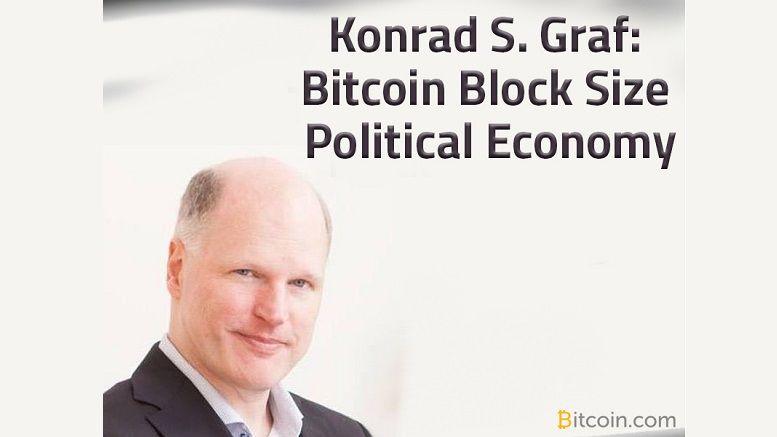 Konrad S. Graf: The Bitcoin Block Size Political Economy