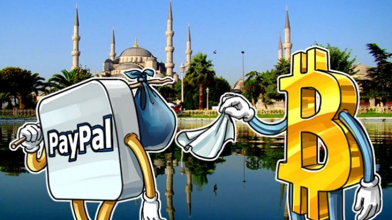 PayPal Stops Operating in Turkey, Online Payment Sector Turns to Bitcoin