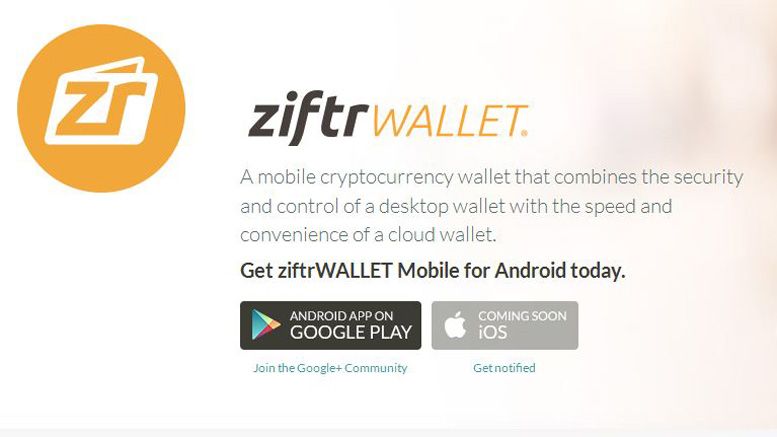 New Multicoin Digital Wallet, ziftrWALLET Now Available on Android via Google Play