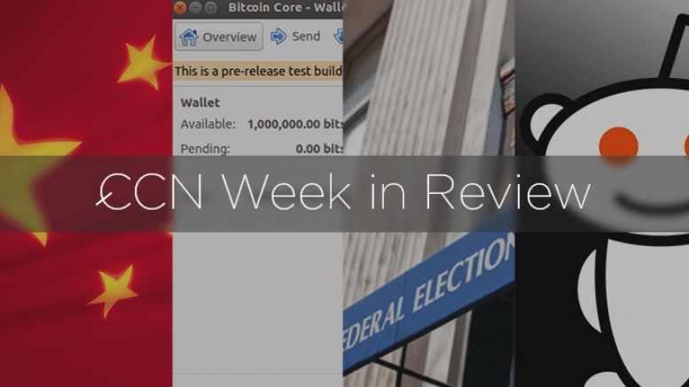 CCN Week in Review: China, Bitcoins to Bits, FEC Bitcoin Donations, and More