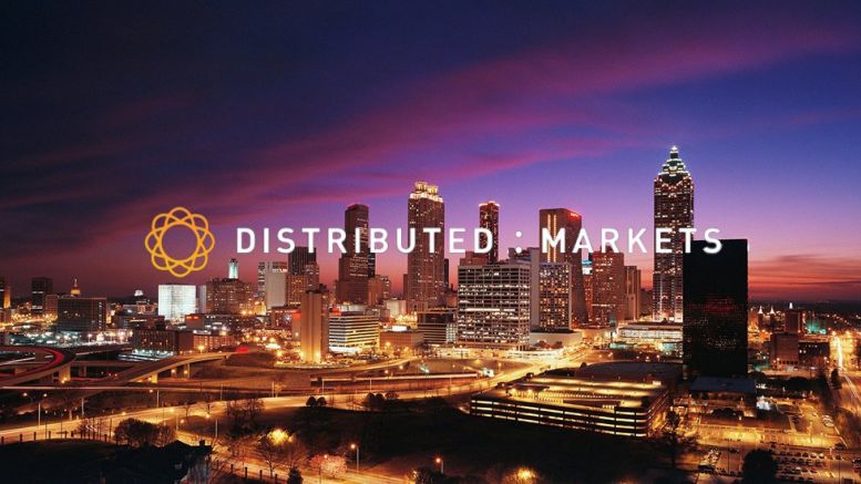 Distributed: Markets Event to Convene Blockchain Payments, FinServices Innovators in Atlanta
