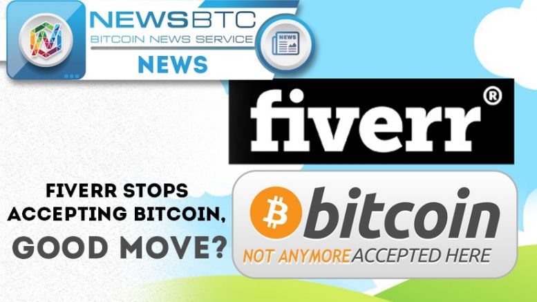 Fiverr Withdraws Bitcoin Support, Cryptocommunity Looks for Alternatives