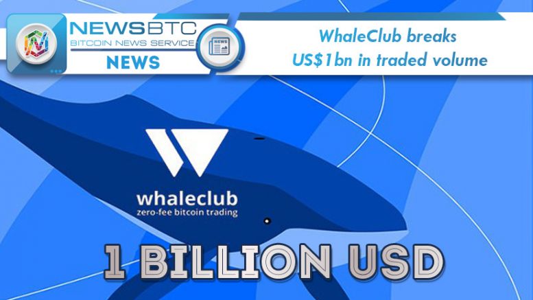 WhaleClub Surpasses US$1bn Worth of Bitcoin-powered Trading Volume