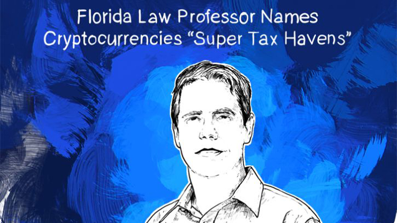 Florida Law Professor Names Cryptocurrencies “Super Tax Havens”