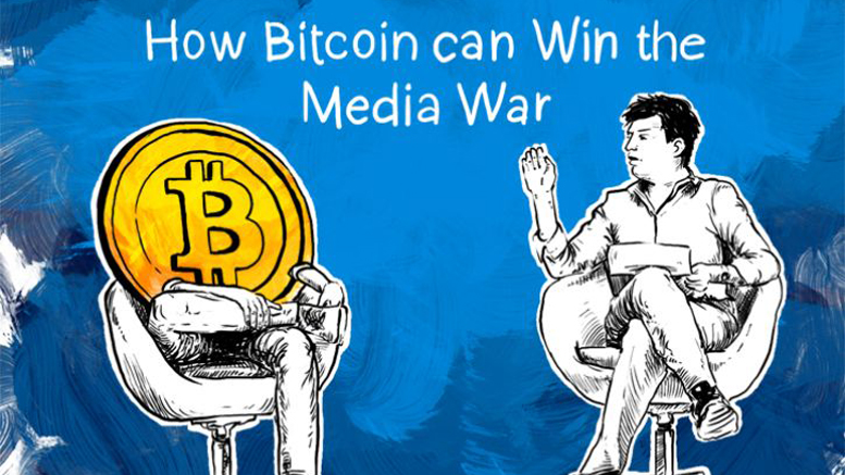 How Bitcoin can Win the Media War
