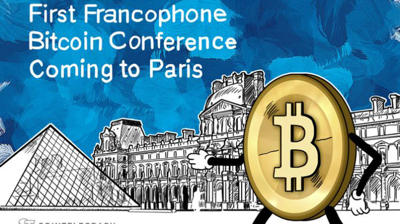 First Francophone Bitcoin Conference Coming to Paris