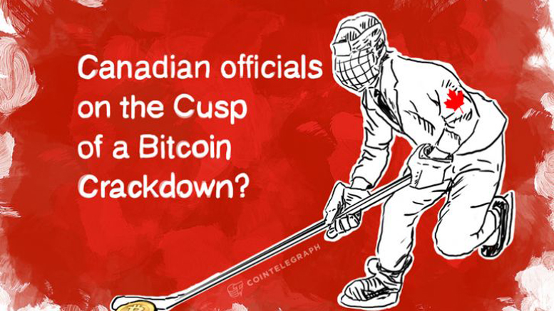 Canada on the Cusp of a Bitcoin Crackdown?