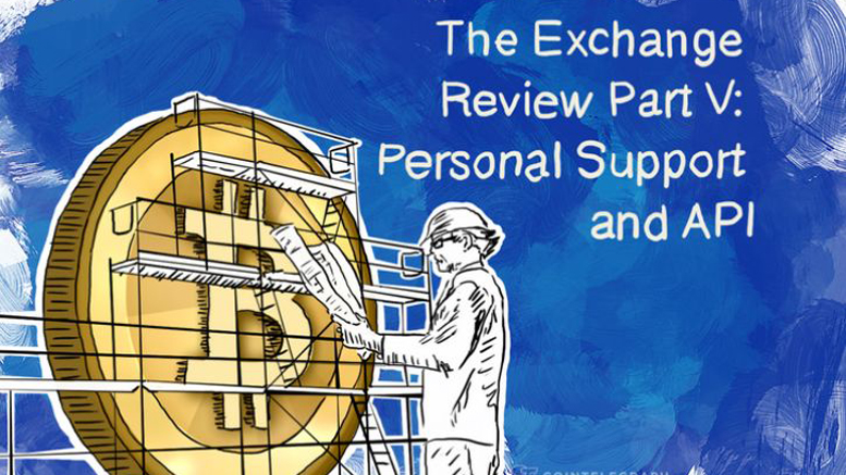 The Exchange Review Part V: Personal Support and API