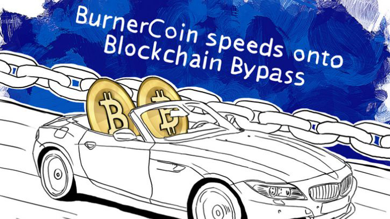 BurnerCoin speeds onto Blockchain Bypass