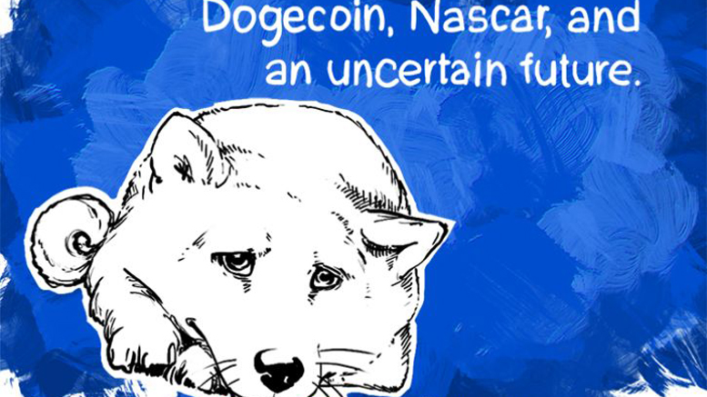 “Such Wow”, “Much happy”. Dogecoin, Nascar, and an uncertain future
