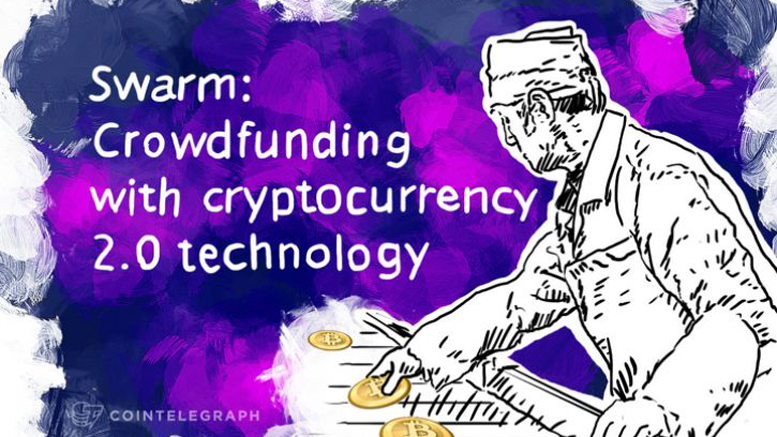 Swarm: Crowdfunding with cryptocurrency 2.0 technology